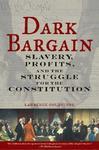 Dark Bargain: Slavery Profits And The Struggle For The Constitution