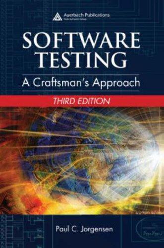 Software Testing: A Craftsman's Approach, Third Edition 