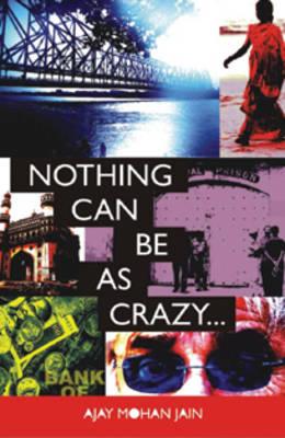Nothing Can be as Crazy...