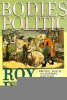 Bodies Politic : Disease Death And Doctors In Britain 1650-1900 (picturing History Series)