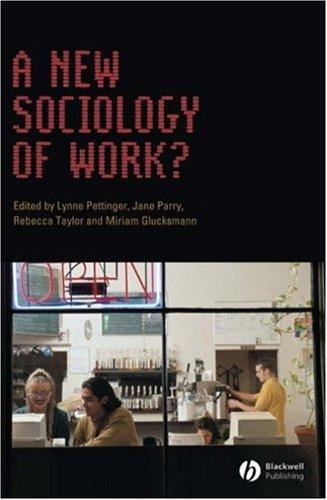 A New Sociology of Work (Sociological Review Monographs) 