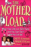 Motherload: When Your Lifes On Spin Cycle And You Just Cant Get The Lid Up!