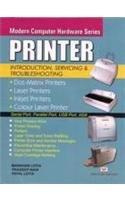 Printer: Introduction, Servicing and Troubleshooting (Modern Computer Hardware)