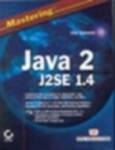 Mastering Java 2, J2SE 1.4