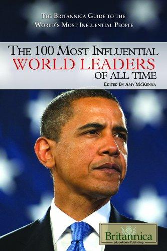 The 100 Most Influential World Leaders of All Time (The Britannica Guide to the World's Most Influential People) 