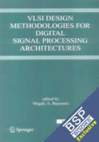VLSI Design Methodologies for Digital Signal Processing Architecture