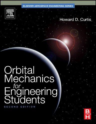 Orbital Mechanics for Engineering Students [With Access Code]