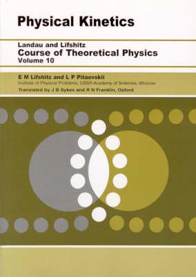 Physical Kinetics: Volume 10 (Course of Theoretical Physics)