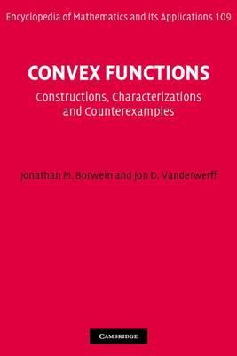 Convex Functions: Constructions, Characterizations and Counterexamples (Encyclopedia of Mathematics and its Applications)
