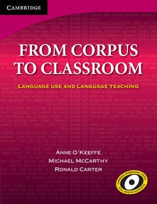 From Corpus to Classroom: Language Use and Language Teaching (Cambridge Language Teaching Library)