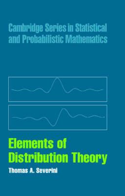 Elements of Distribution Theory (Cambridge Series in Statistical and Probabilistic Mathematics)