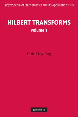 Hilbert Transforms: Volume 1 (Encyclopedia of Mathematics and its Applications)