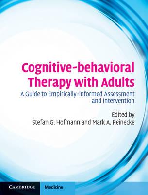 Cognitive-behavioral Therapy with Adults: A Guide to Empirically-informed Assessment and Intervention