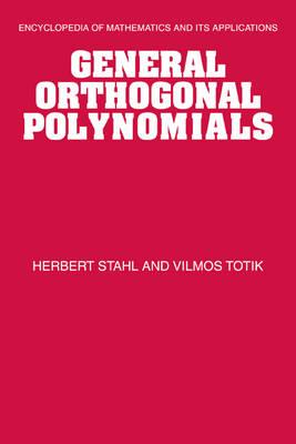 General Orthogonal Polynomials (Encyclopedia of Mathematics and its Applications)