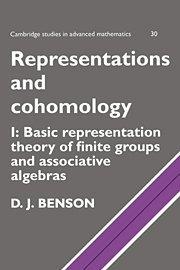 Representations and Cohomology ICM Edition: Volume 1, Basic Representation Theory of Finite Groups and Associative Algebras (Cambridge Studies in Advanced Mathematics)