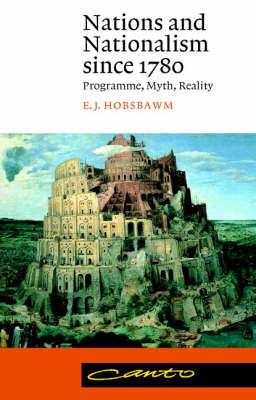 Nations and Nationalism since 1780: Programme, Myth, Reality (Canto)