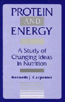 Protein and Energy: A Study of Changing Ideas in Nutrition