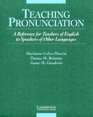 Teaching Pronunciation: A Reference for Teachers of English to Speakers of Other Languages