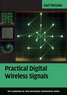 Practical Digital Wireless Signals (The Cambridge RF and Microwave Engineering Series)