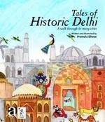 Tales of Historic Delhi: A Walk through its many Cities