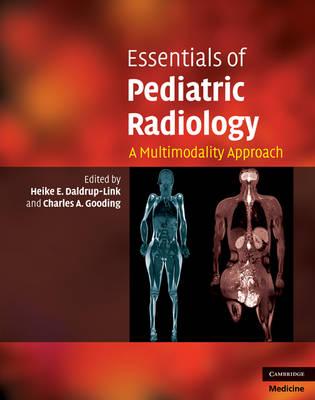 Essentials of Pediatric Radiology: A Multimodality Approach (Cambridge Medicine)