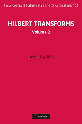 Hilbert Transforms: Volume 2 (Encyclopedia of Mathematics and its Applications)