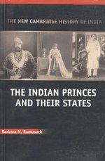 THE NEW CAMBRIDGE HISTORY OF INDIA : THE INDIAN PRINCES AND THEIR STATES