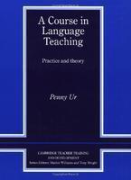 A COURSE IN LANGUAGE TEACHING :PRACTICE AND THEORY
