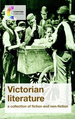 Victorian Literature: A Collection of Fiction and Non-Fiction (Cambridge Collections)
