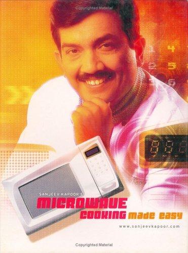 Sanjeev Kapoor's Microwave Cooking Made Easy 