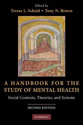 A Handbook forthe Study of Mental Health: Social Contexts, Theories, and Systems