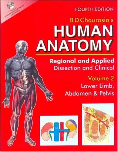 Human Anatomy: Regional & Applied (Dissection & Clinical) 4e (in 3 Vols.) Vol. 2: Lower Limb, Abdomen & Pelvis With CD