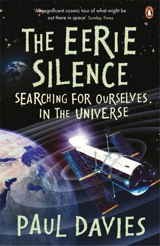 The Eerie Silence: Searching for Ourselves in the Universe. Paul Davies (French Edition)