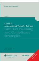 Guide To International Transfer Pricing: Law, Tax Planning and Compliance Strategies