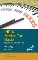 India Master Tax Guide (Income Tax & Wealth tax) 2011/12