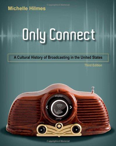 Only Connect: A Cultural History of Broadcasting in the United States