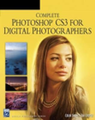 Complete Photoshop CS3 for Digital Photographers (Digital Photography)