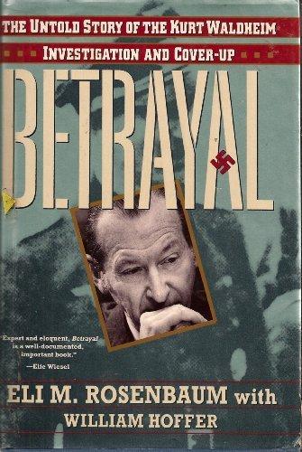 Betrayal : The Untold Story of the Kurt Waldheim
