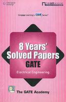8 Years' Solved Papers GATE : Electrical Engineering
