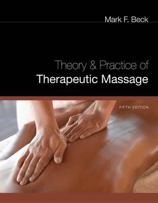 Theory and Practice of Therapeutic Massage