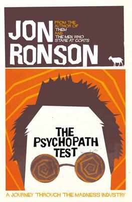 Psychopath Test: A Journey Through the Madness Industry